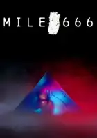 смотреть онлайн Миля 666 (2025) бесплатно в HD 